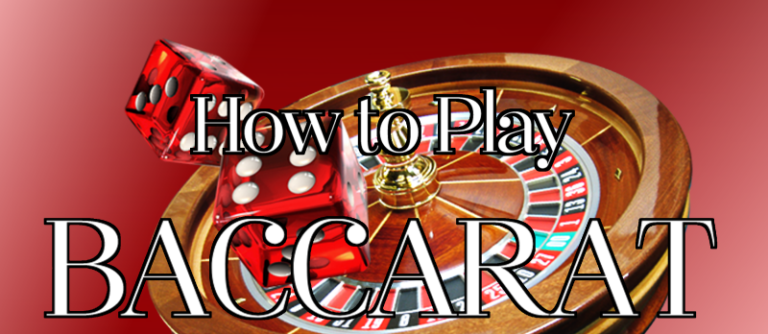 A In-depth Guide on How to Play Baccarat