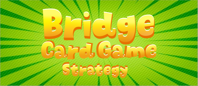 bridge card game strategy