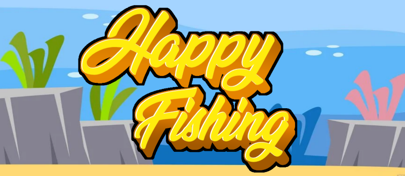 happy fishing