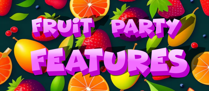 fruit party slots features